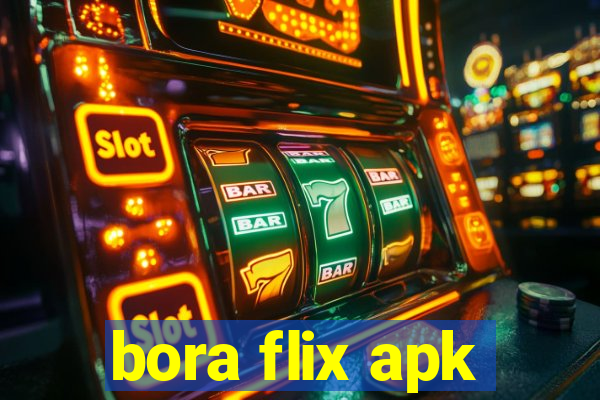 bora flix apk